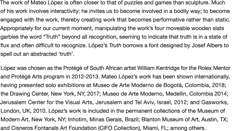 The work of Mateo L pez is often closer to that of puzzles and games than sculpture  Much of his work involves intera   