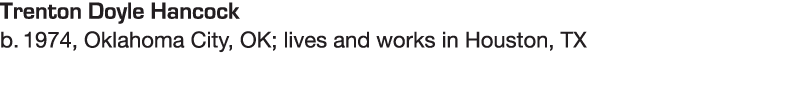 Trenton Doyle Hancock b  1974, Oklahoma City, OK; lives and works in Houston, TX 