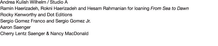 Andrea Kulish Wilhelm   Studio A Ramin Haerizadeh, Rokni Haerizadeh and Hesam Rahmanian for loaning From Sea to Dawn    